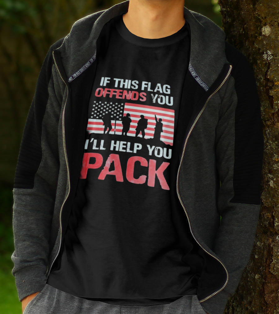 If This Flag Offends You I'll Help You Pack Military American Flag Patriots T-Shirt