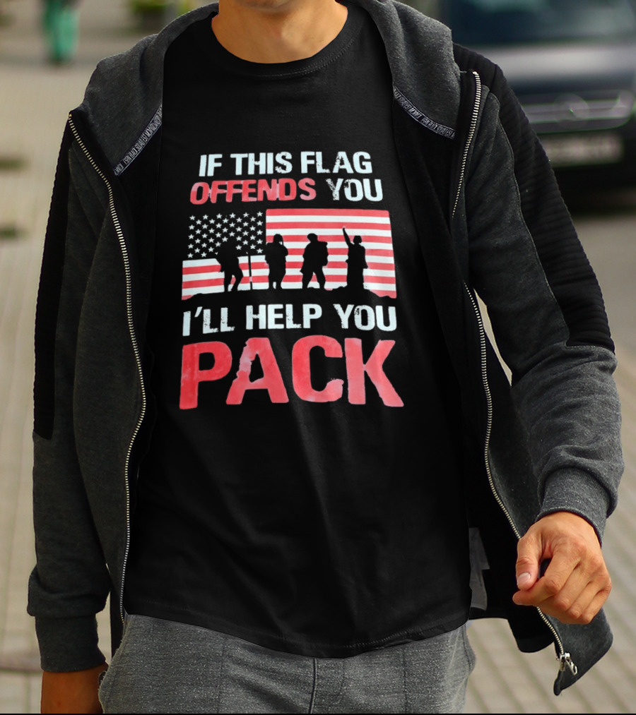 If This Flag Offends You I'll Help You Pack Military American Flag Patriots T-Shirt
