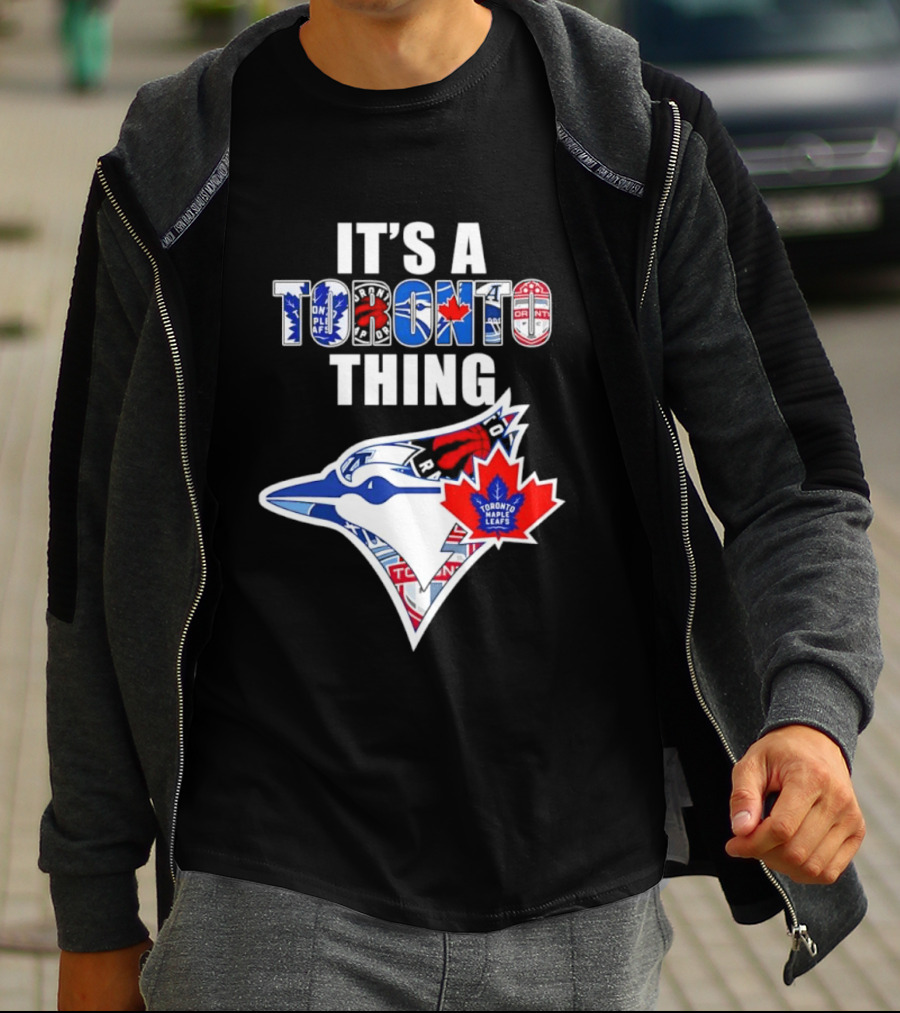 It's A Toronto Thing Blue Jays Maple Leafs Raptors Mashup T-Shirt