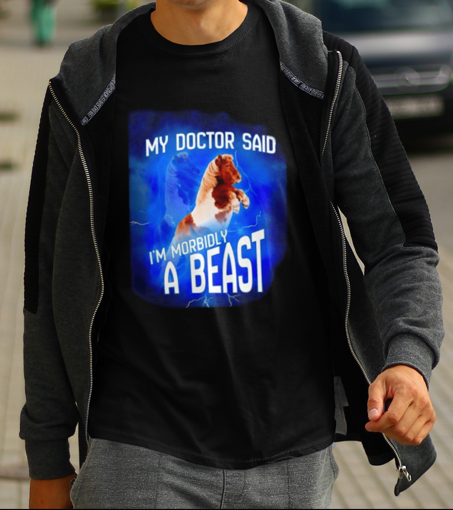 My Doctor Said I'm Morbidly A Beast Shetland Pony Lightning T-Shirt