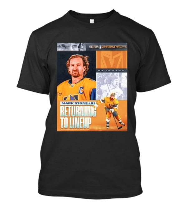 Western Conference Final 2023 Mark Stone #61 Vegas Golden Knights Returning To Lineup T-Shirt