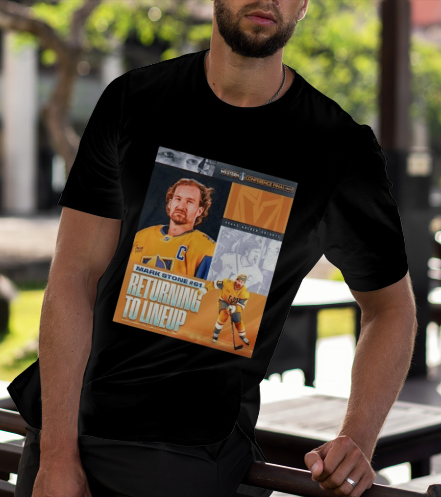 Western Conference Final 2023 Mark Stone #61 Vegas Golden Knights Returning To Lineup T-Shirt