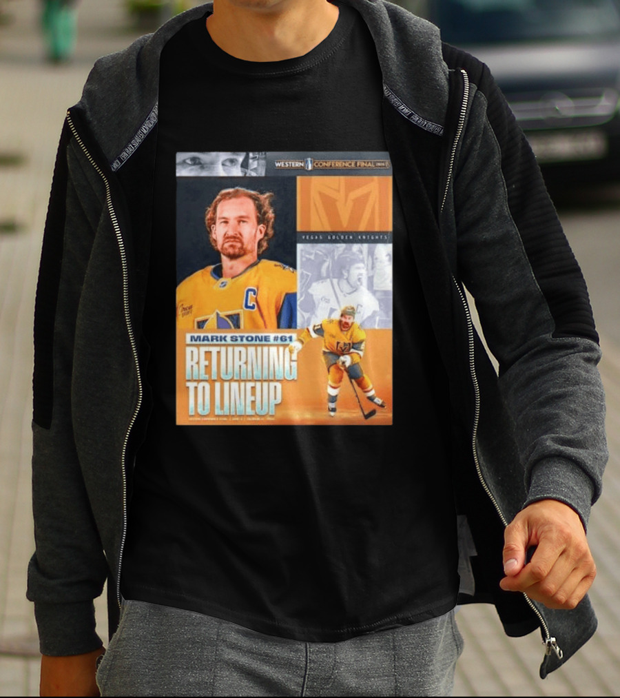 Western Conference Final 2023 Mark Stone #61 Vegas Golden Knights Returning To Lineup T-Shirt