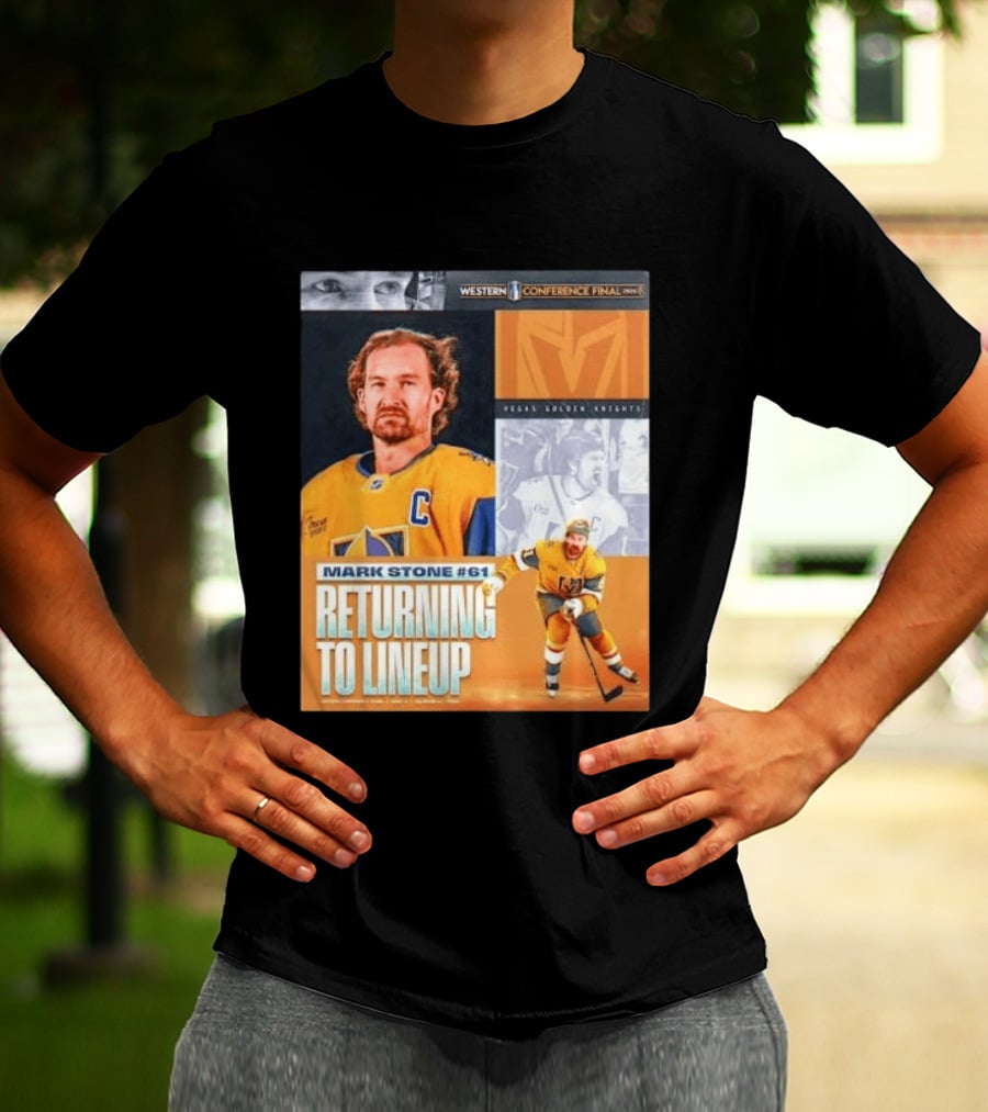 Western Conference Final 2023 Mark Stone #61 Vegas Golden Knights Returning To Lineup T-Shirt