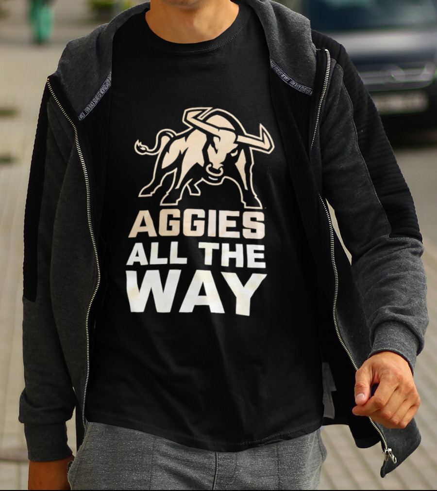 Aggies All The Way Bull Aggressive Spirit T-Shirt