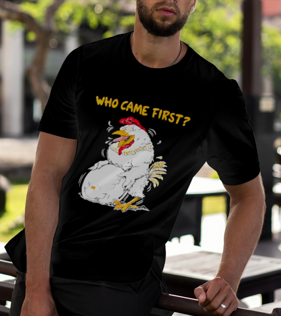 Who Came First Chicken And Egg Playful T-Shirt