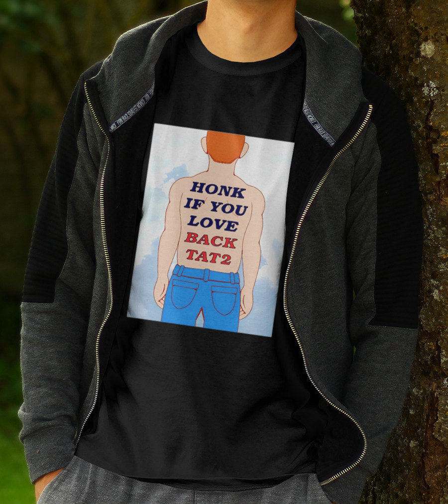 Honk If You Love Back Tat 2 Text On Cartoon Back Tattoo T-Shirt