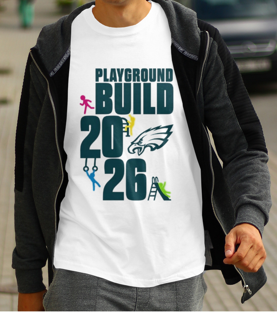 Playground Build 2026 Eagles Team Event With Kids Playing T-Shirt