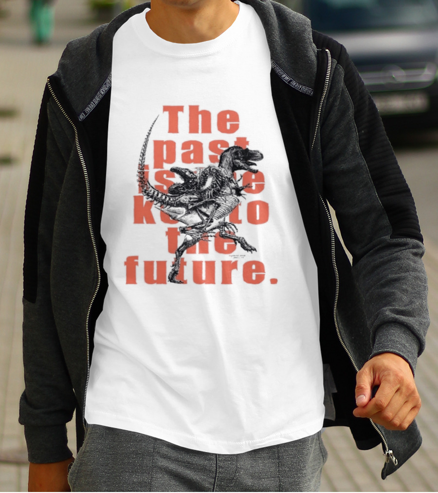 Gorgosaurus Ibratus Running Dinosaur The Past Is Key To The Future T-Shirt