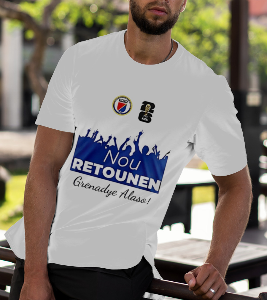 Nou Retounen FIFA Grenadye Alaso Haïtienne De Football T-Shirt