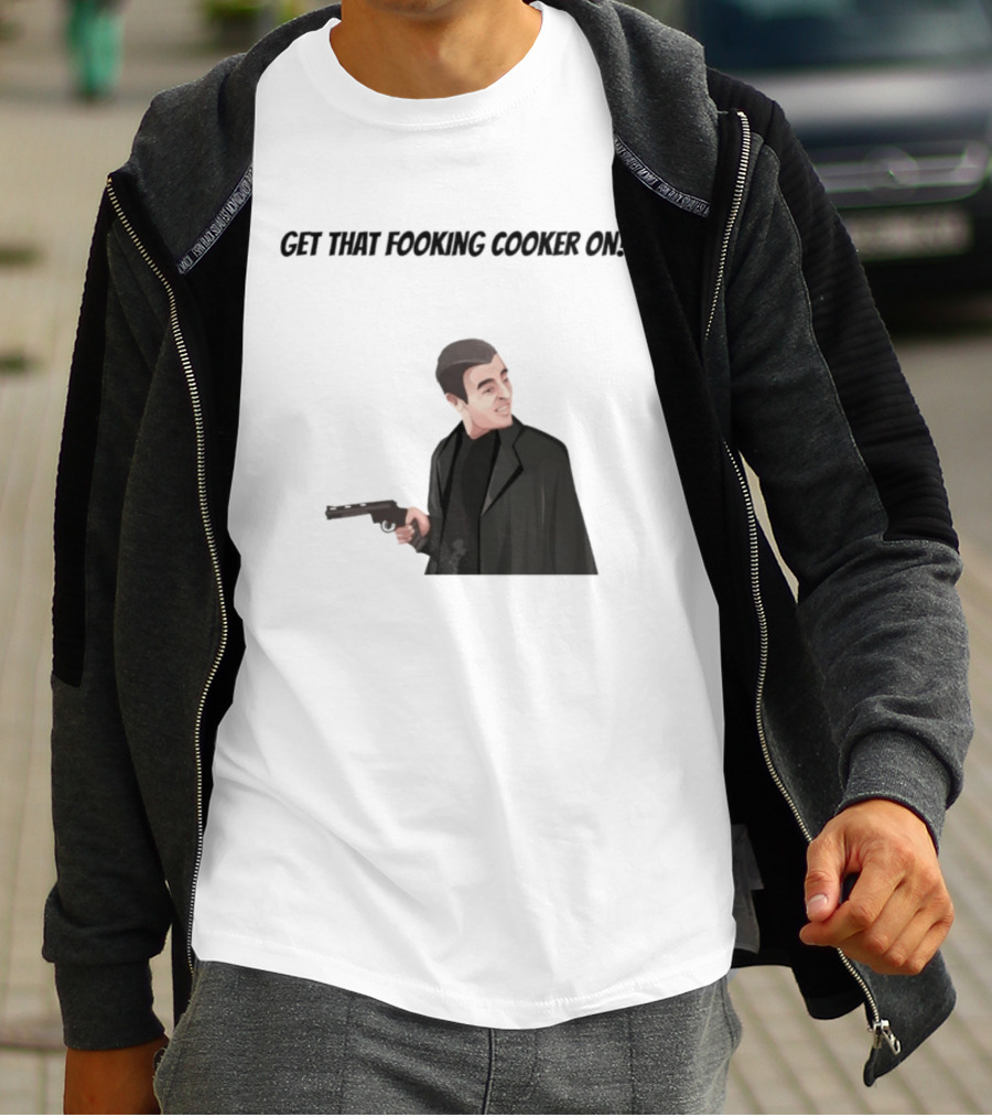 Max And Paddy Get That Fooking Cooker On Tony Soprano T-Shirt