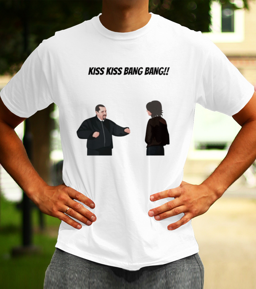 Kiss Kiss Bang Bang Bobby Bacala And Tony Soprano HBO Series T-Shirt