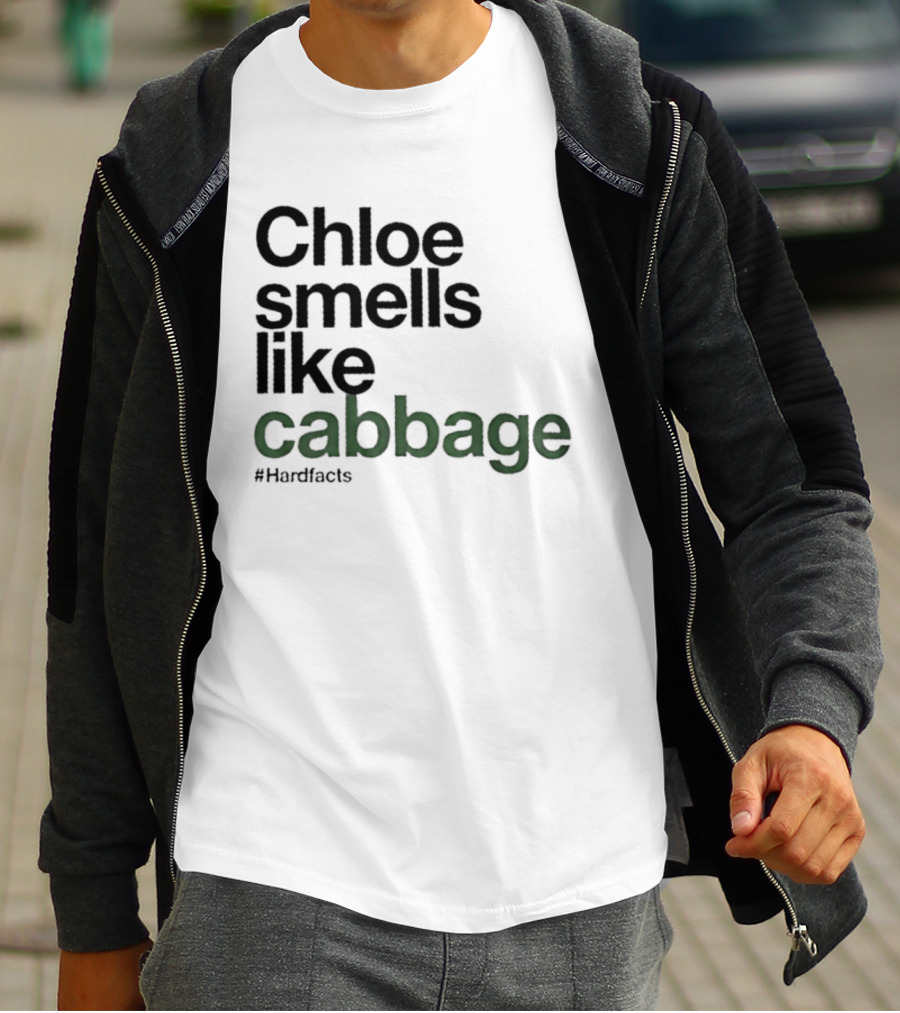 Chloe Smells Like Cabbage Hardfacts T-Shirt