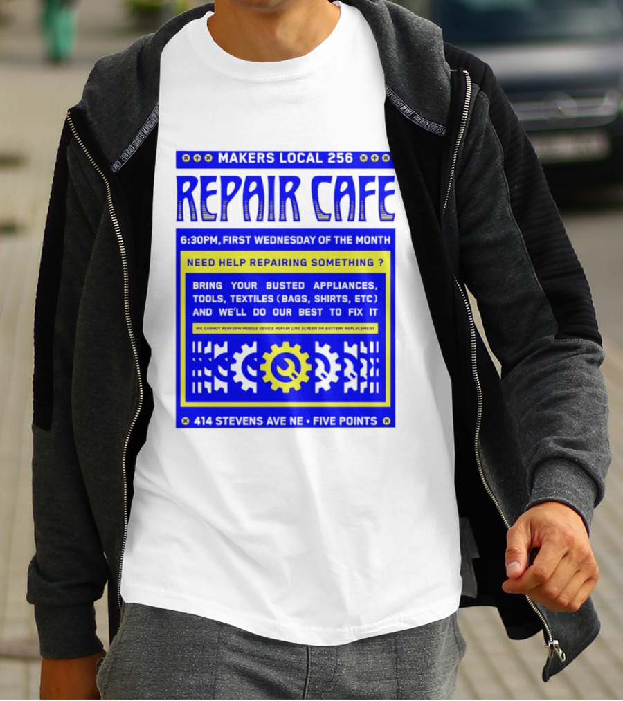 Makers Local 256 Repair Cafe Need Help Repairing Something Wrench T-Shirt