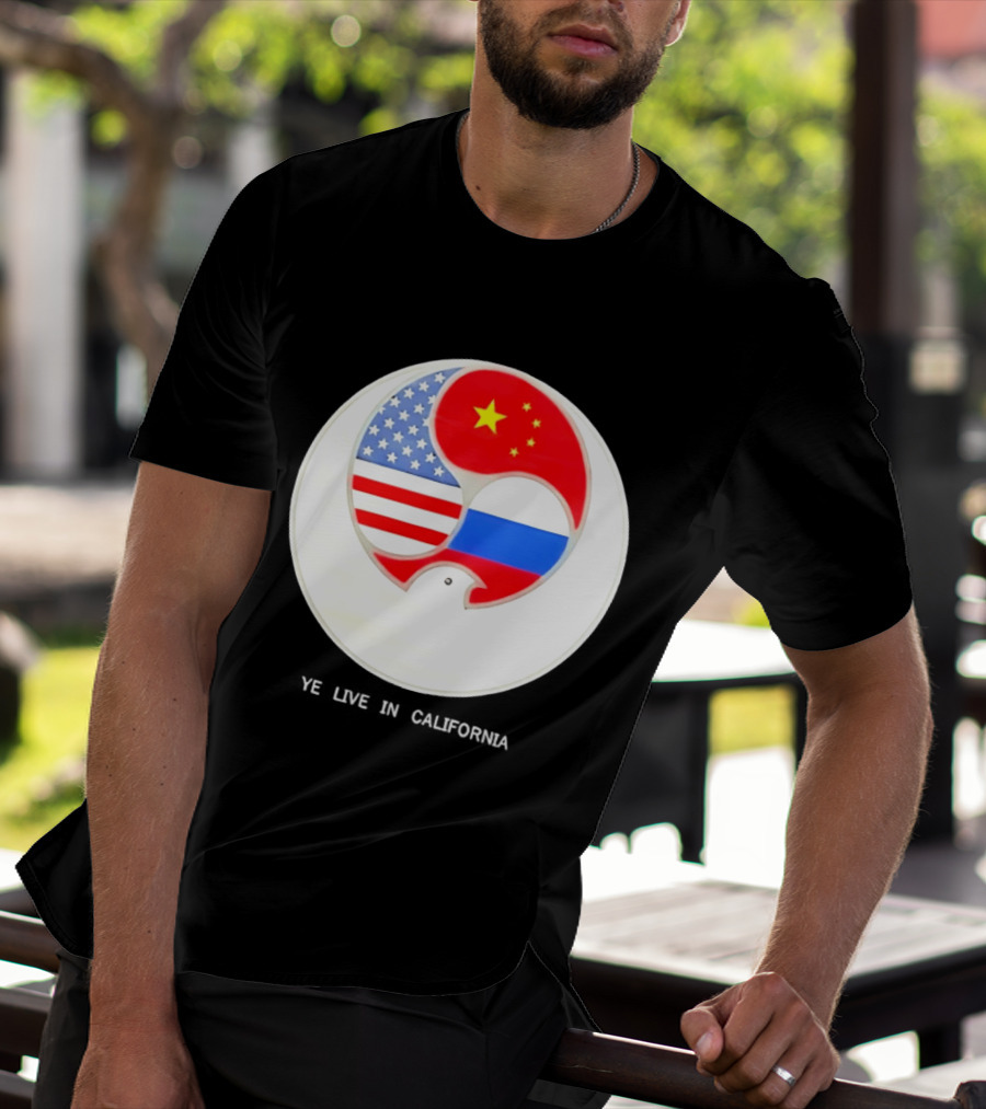 Ye Live US China Russia Flags New Global Order California T-Shirt