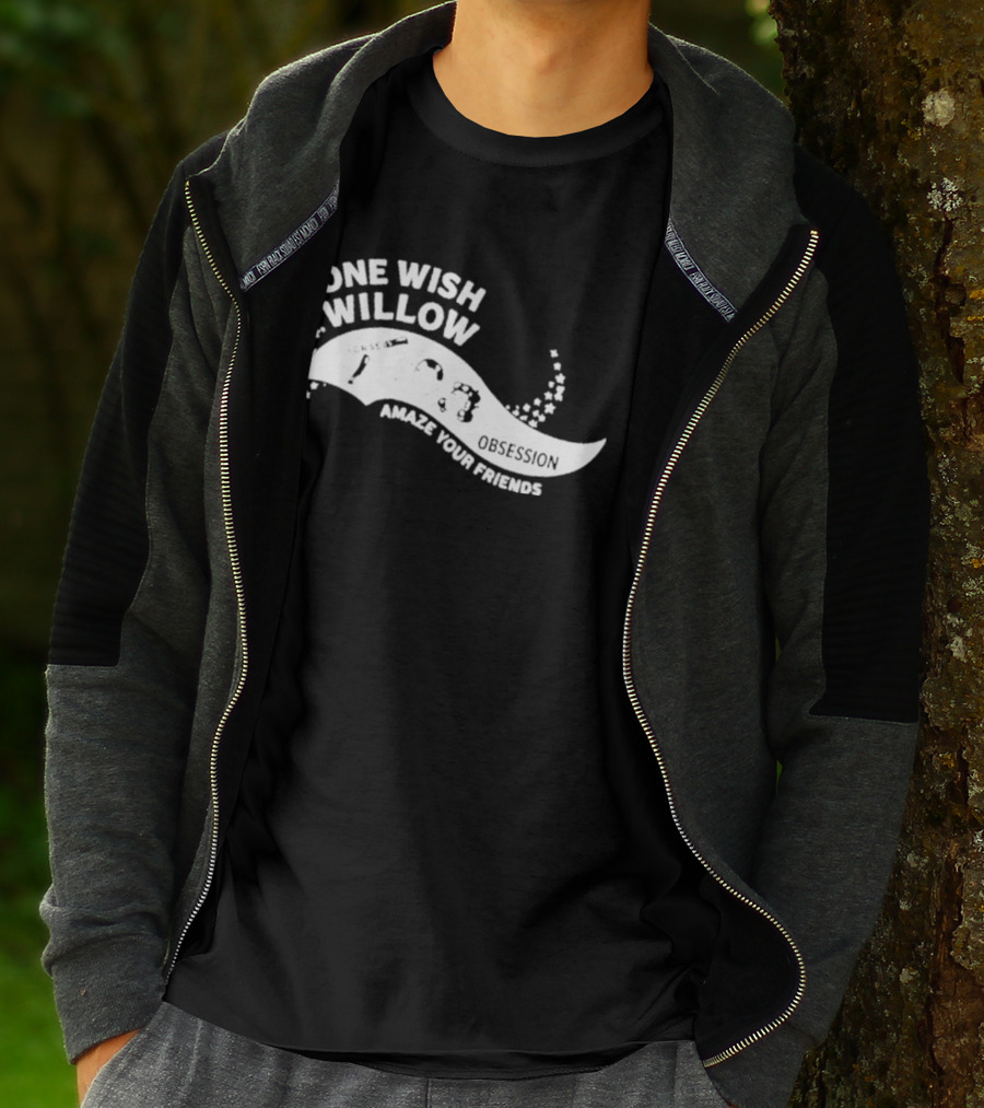 One Wish Willow Amaze Your Friends T-Shirt