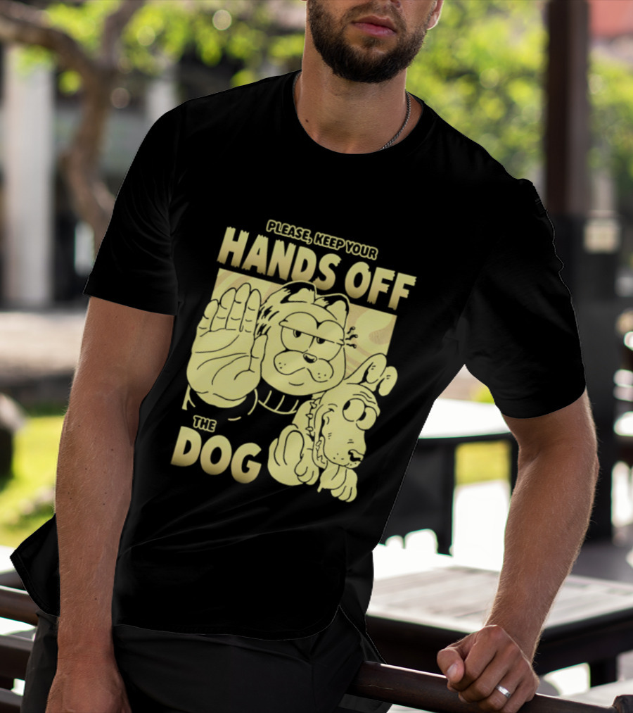 Please Keep Your Hands Off The Dog Odie T-Shirt