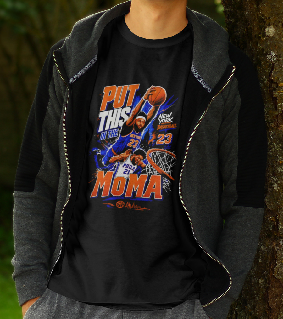 Put This In The MoMA New York 23 Vs Philly 21 Basketball Dunk T-Shirt