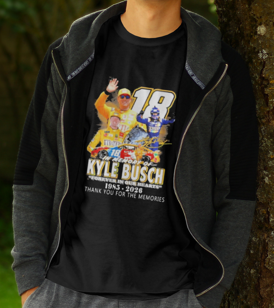 In Memory Of Kyle Busch Forever In Our Hearts Thank You For The Memories 1985 2026 NASCAR Racing Legend T-Shirt