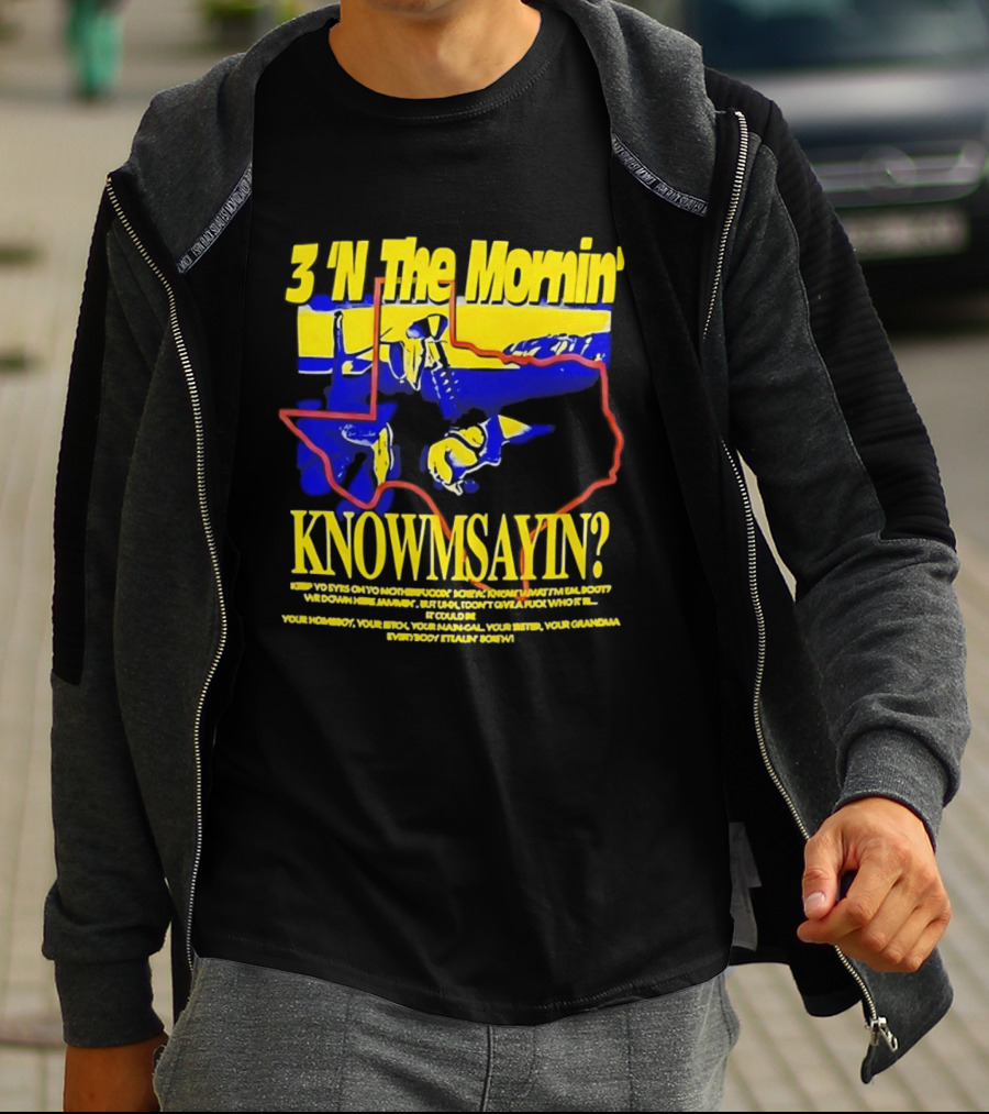 3 'N The Mornin' Knowmsayin Texas Map Iconic DJ T-Shirt