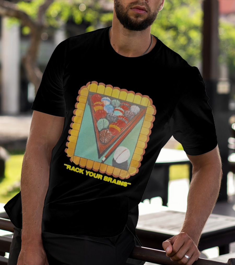 Rack Your Brains Pool Billiards Pun With Brain Balls T-Shirt