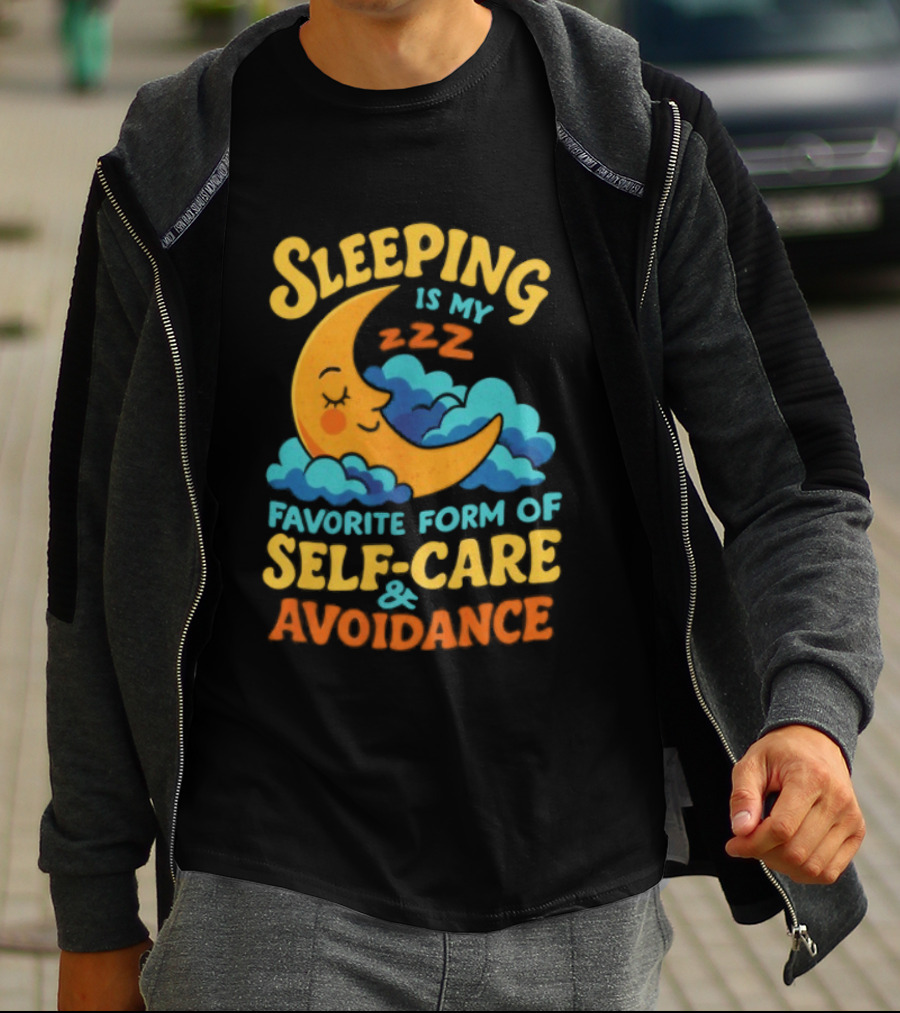 Sleeping Is My Favorite Form Of Self Care And Avoidance With Crescent Moon And Clouds T-Shirt