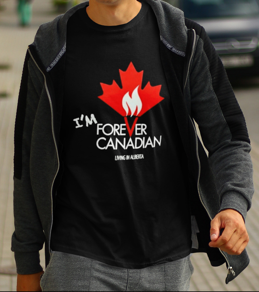 I'm Forever Canadian Living In Alberta Maple Leaf Flame T-Shirt