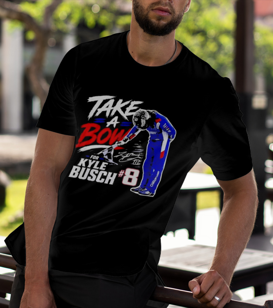 Take A Bow Kyle Busch #8 Checkered Flag NASCAR Racing T-Shirt