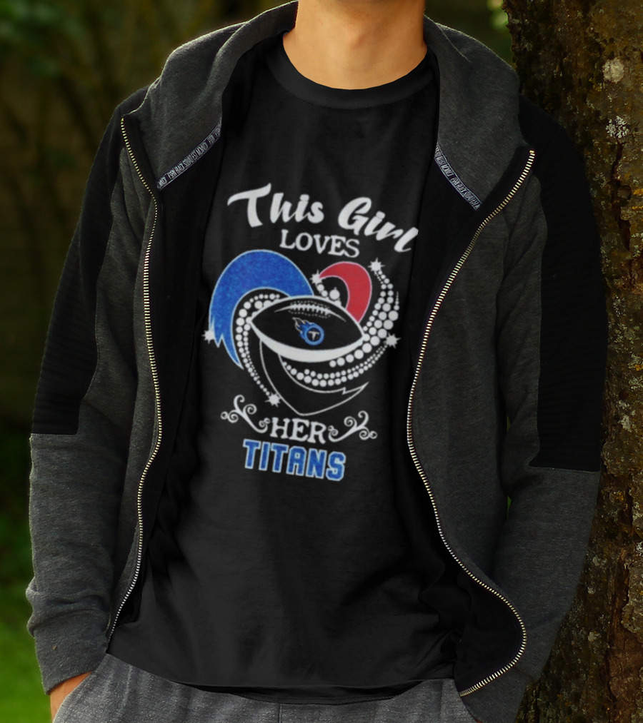 This Girl Loves Her Tennessee Titans T-Shirt