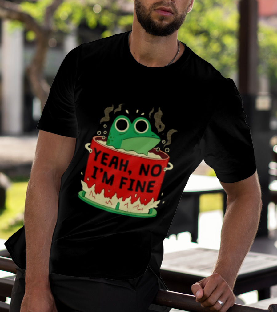 Frog In The Pot Yeah No I'm Fine Steaming Hot Tub Sarcasm T-Shirt