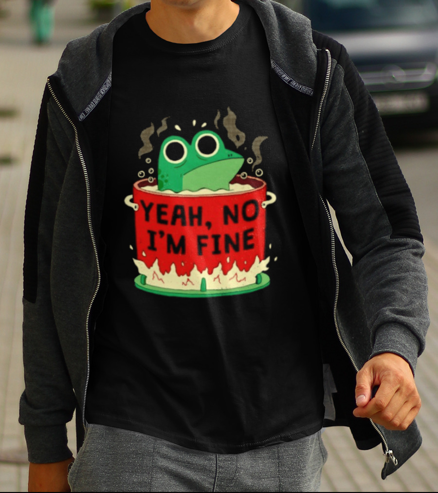 Frog In The Pot Yeah No I'm Fine Steaming Hot Tub Sarcasm T-Shirt