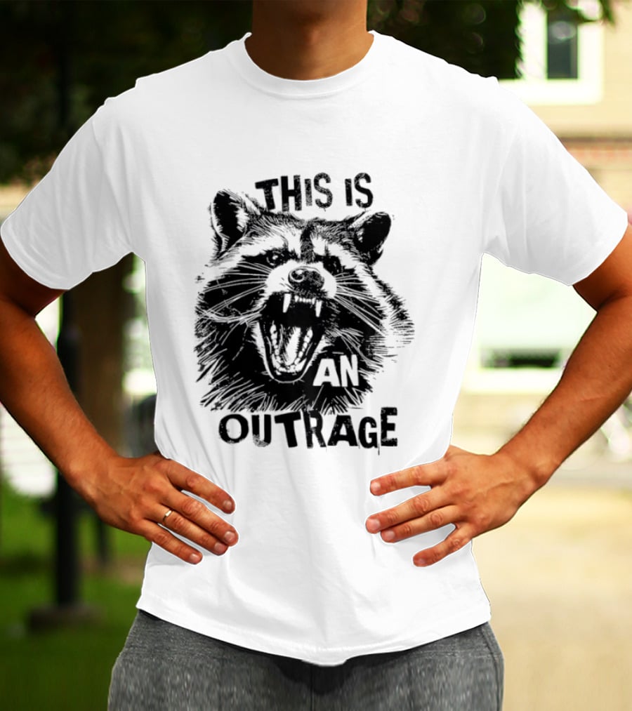 This Is An Outrage Angry Raccoon T-Shirt