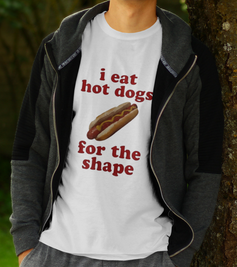 I Eat Hot Dogs For The Shape Food T-Shirt
