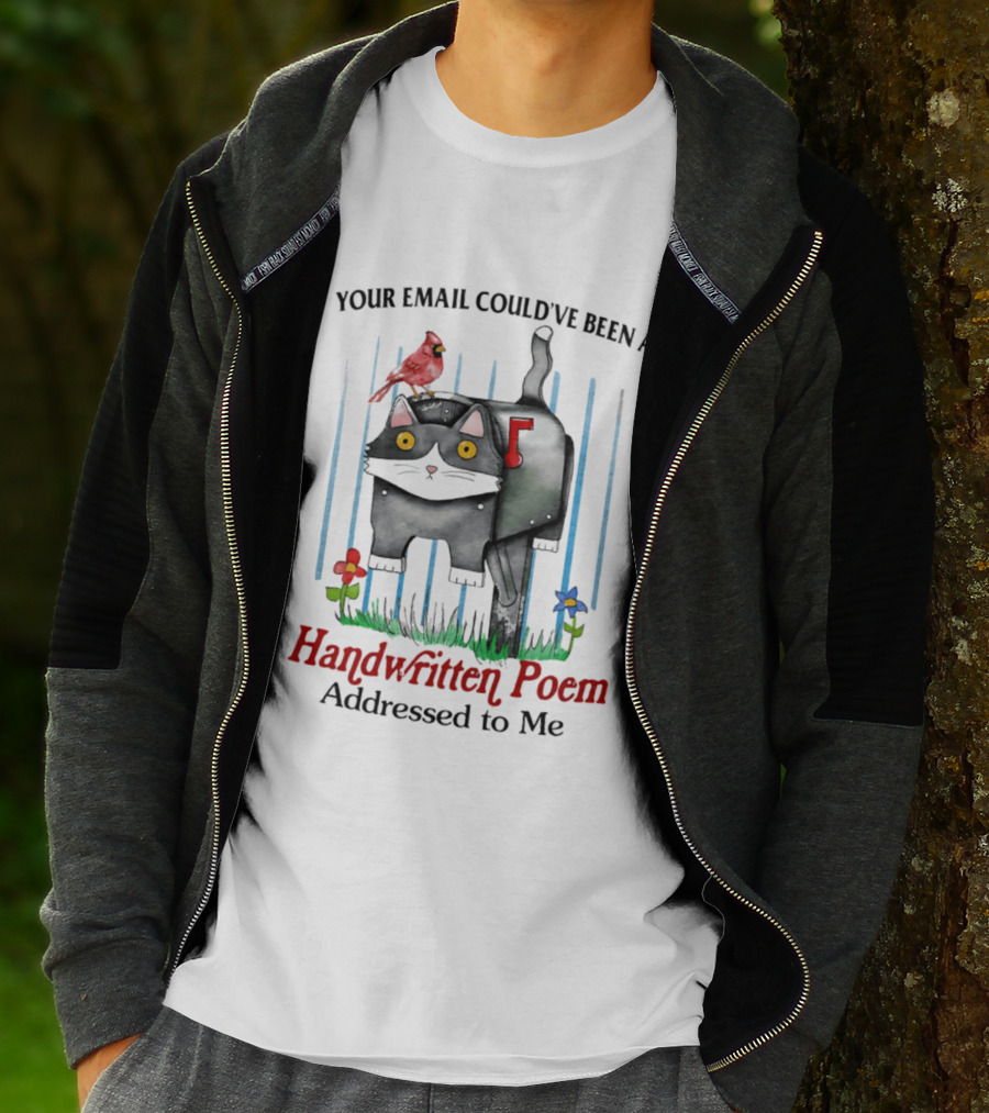Your Email Could've Been A Handwritten Poem Addressed To Me Cat Mailbox Cardinal Flowers T-Shirt
