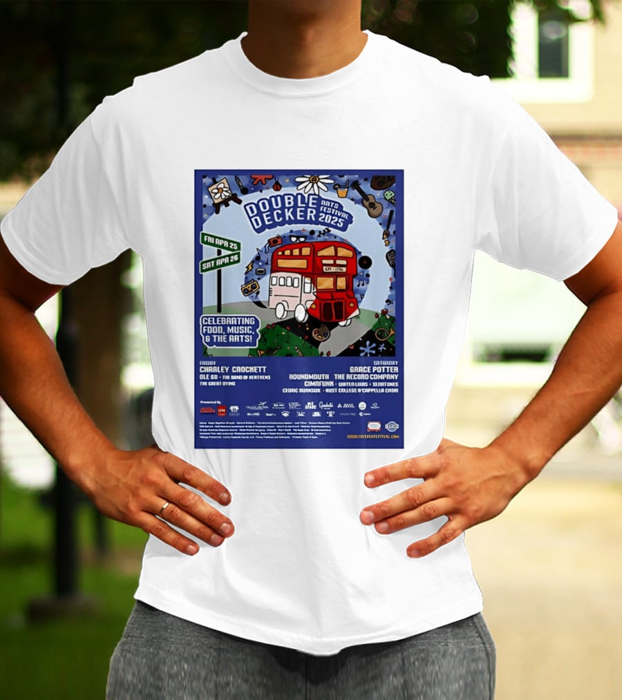 Double Decker Arts Festival 2025 Celebrating Food Music April 25 26 Charley Crockett Grace Potter Cedric Burnside T-Shirt