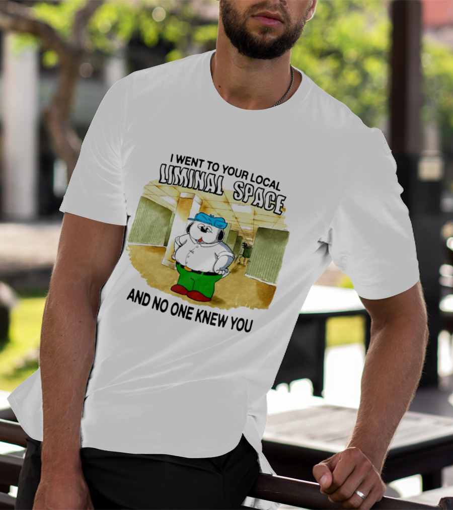 I Went To Your Local Liminal Space And No One Knew You Cartoon Dog T-Shirt