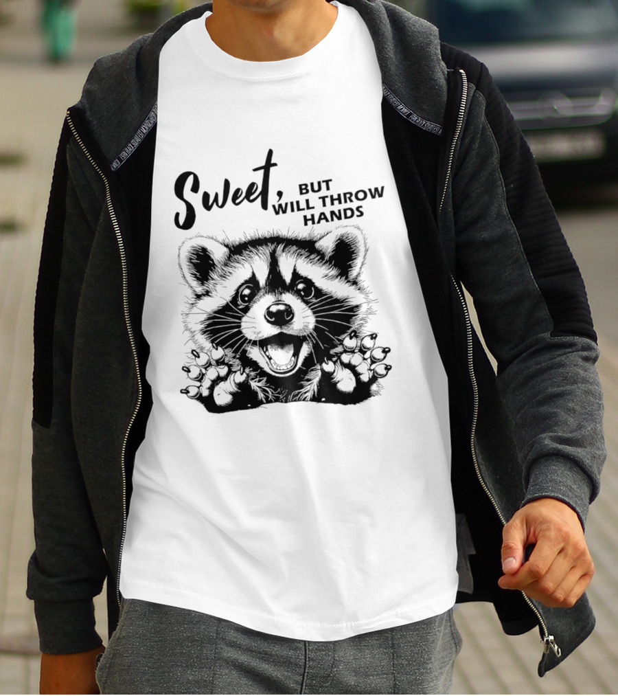 Sweet But Will Throw Hands Cartoon Raccoon T-Shirt