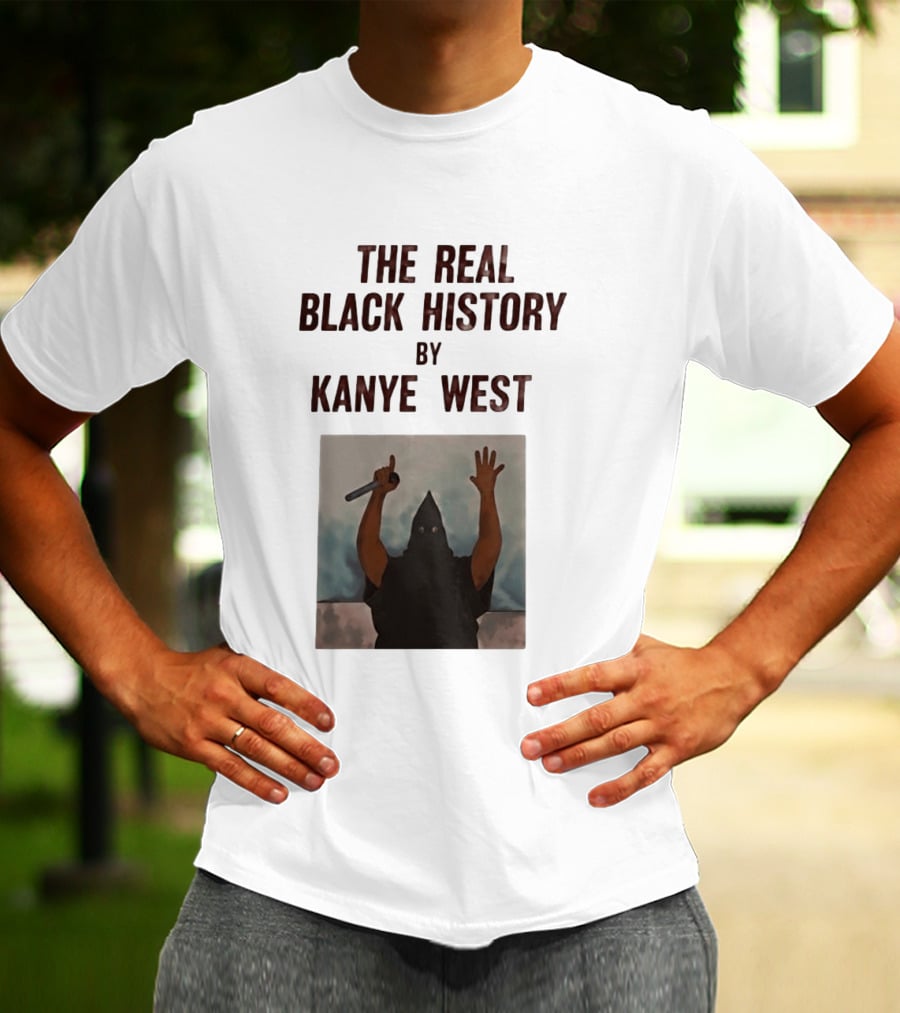 The Real Black History By Kanye West Mic Hands Up T-Shirt