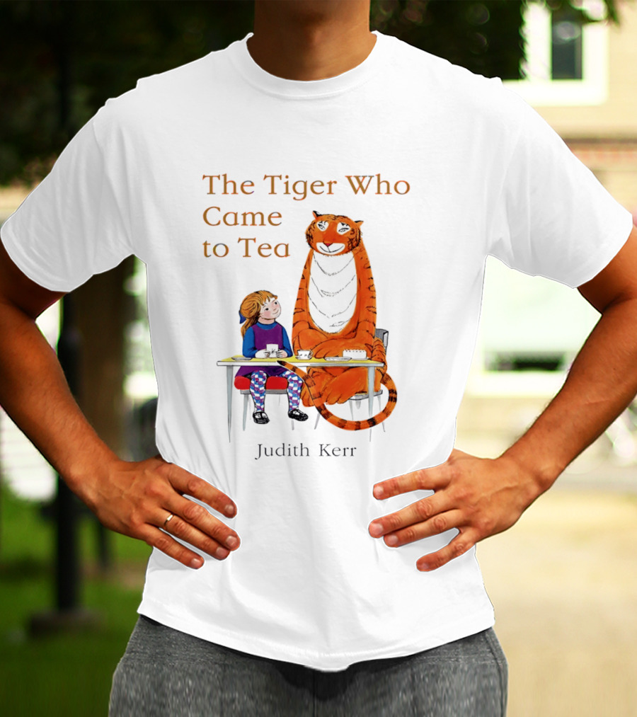The Tiger Who Came To Tea Book Judith Kerr T-Shirt