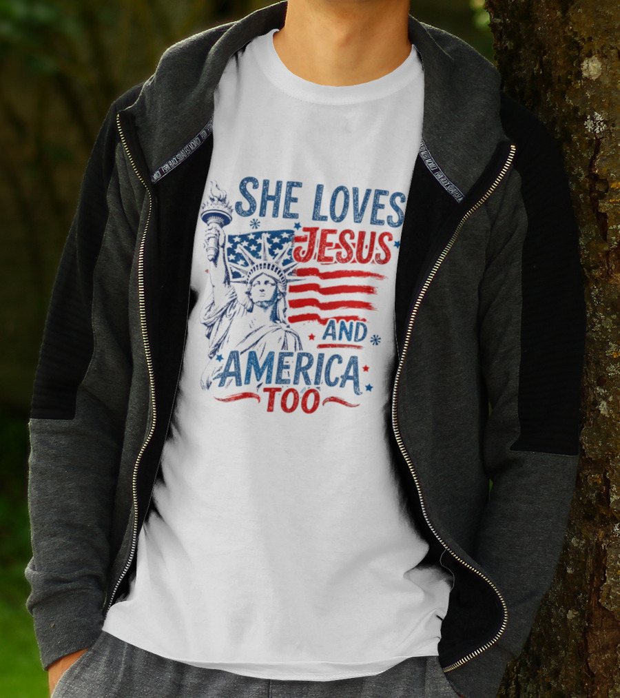 She Loves Jesus And America Too Statue Of Liberty Fourth Of July Faith T-Shirt