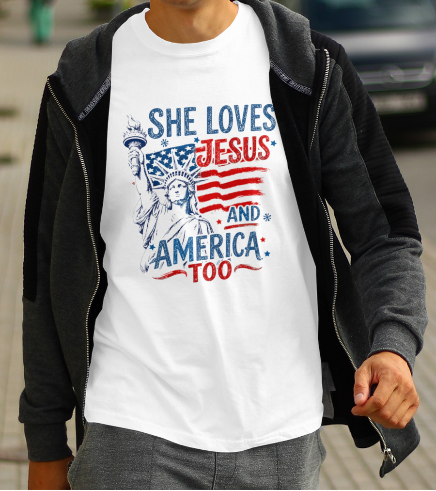 She Loves Jesus And America Too Statue Of Liberty Fourth Of July Faith T-Shirt