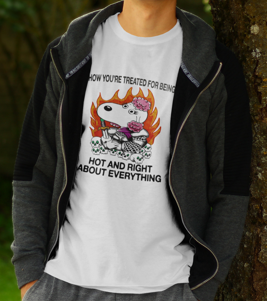 Snoopy How You're Treated For Being Hot And Right About Everything Skulls Flames T-Shirt