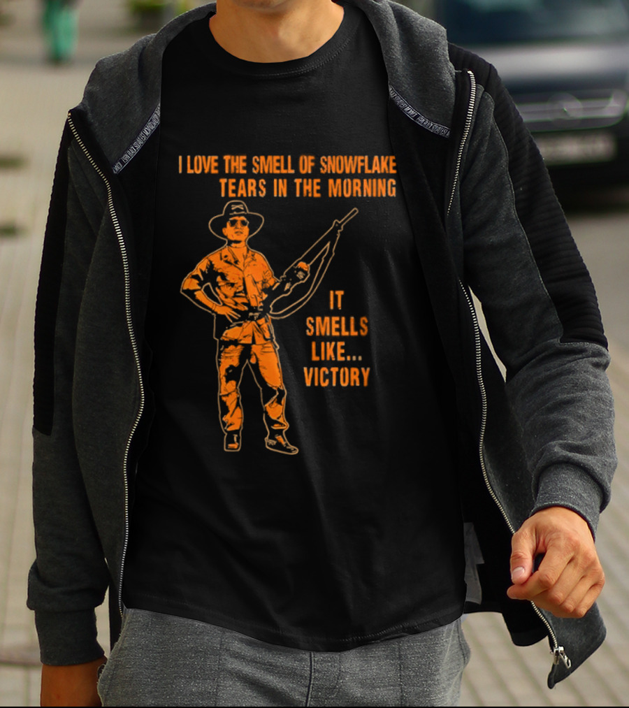 I Love The Smell Of Snowflake Tears In The Morning It Smells Like Victory T-Shirt