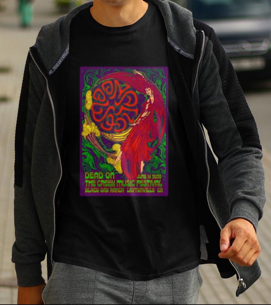 Dead On The Creek Music Festival June 14 2025 Black Oak Ranch Laytonville CA T-Shirt