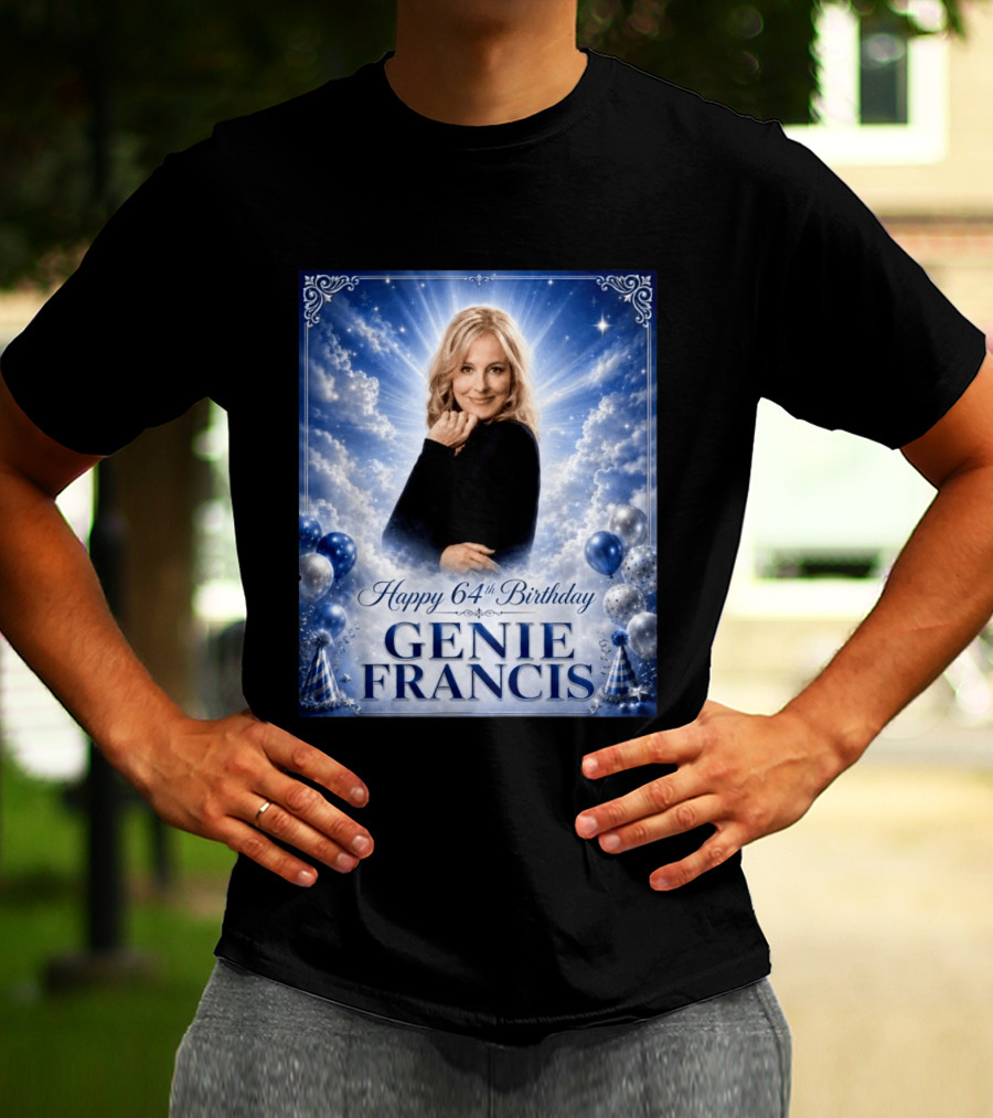 Happy 64th Birthday Genie Francis T-Shirt