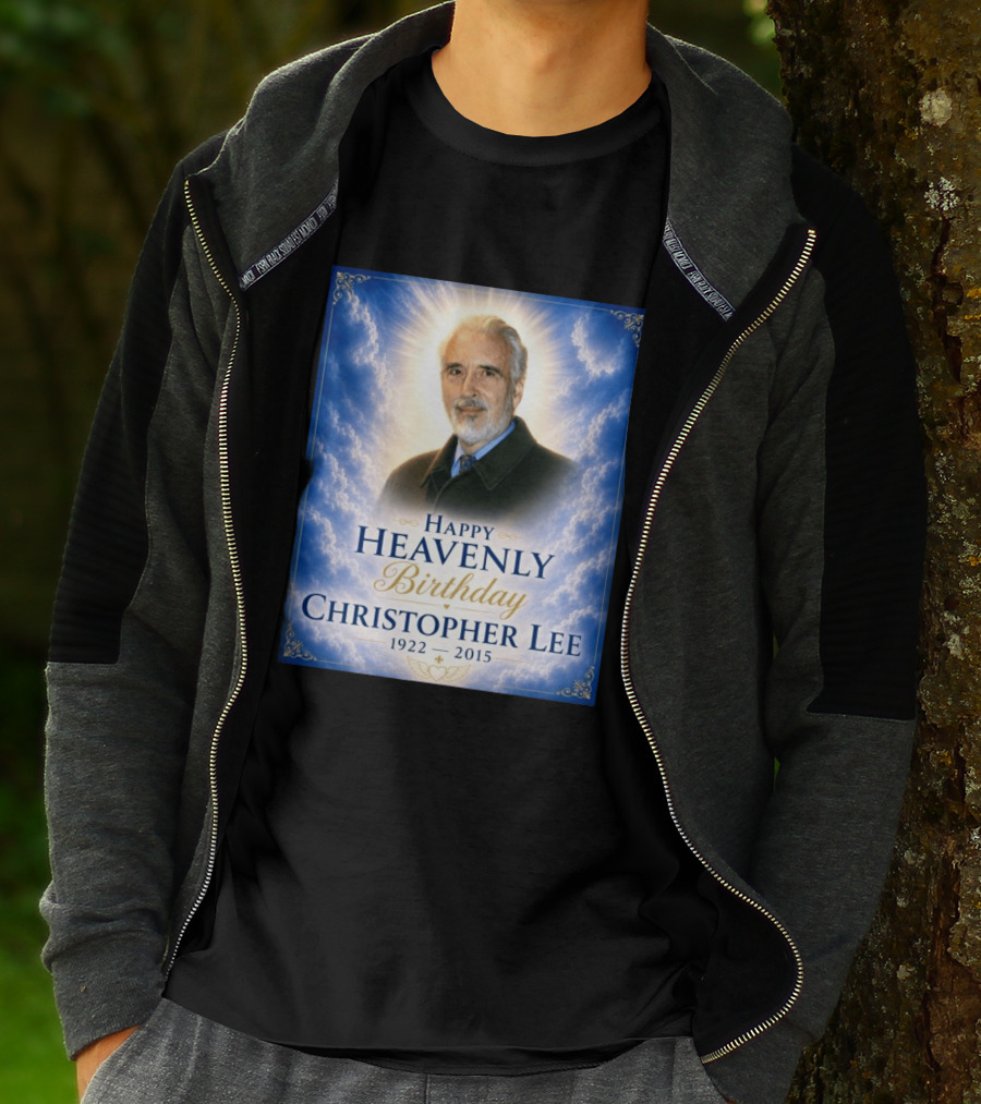 Happy Heavenly Birthday Christopher Lee 1922 2015 T-Shirt