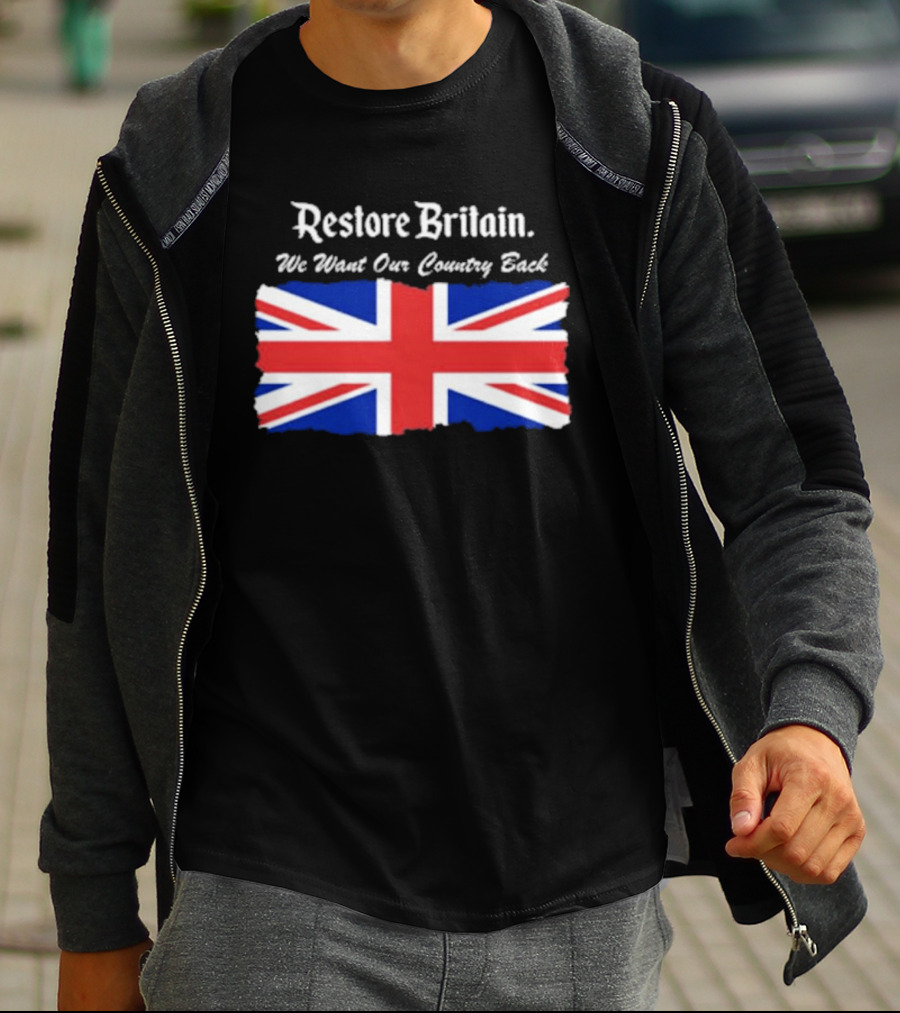 Patriotic Restore Britain We Want Our Country Back Union Jack T-Shirt