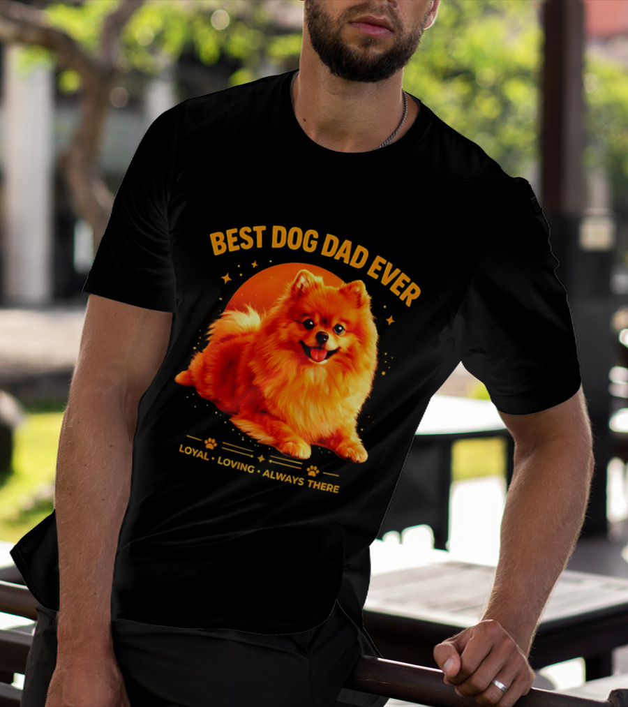 Best Dog Dad Ever Loyal Loving Always There T-Shirt