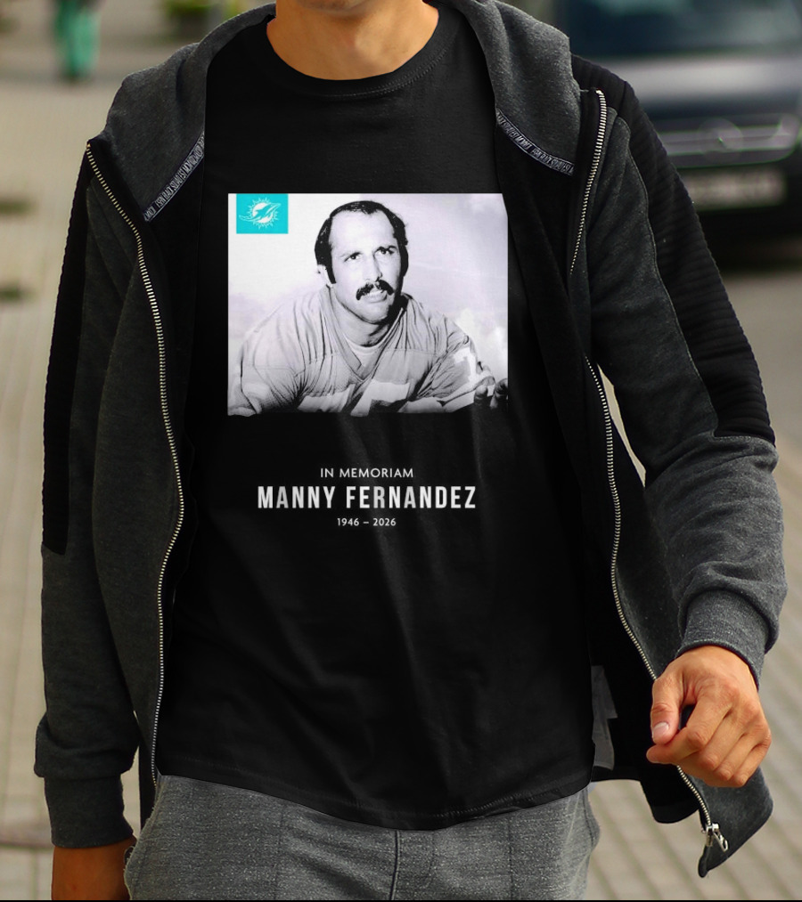 In Memoriam Manny Fernandez 1946 2026 T-Shirt