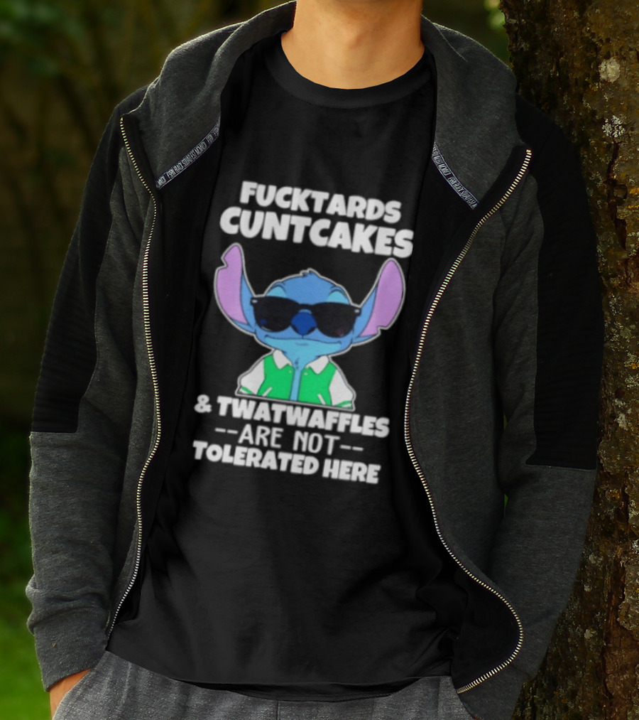 Stitch Fucktards Cuntcakes Twatwaffles Not Tolerated Here T-Shirt
